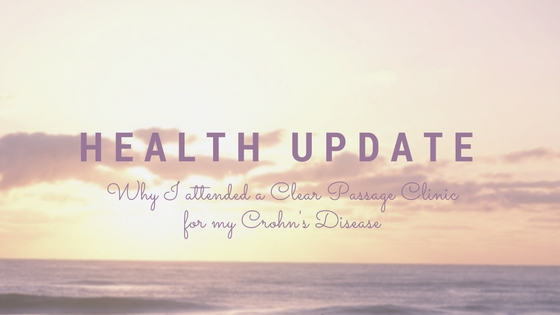 Why I attended a Clear Passage clinic for Crohn's Disease