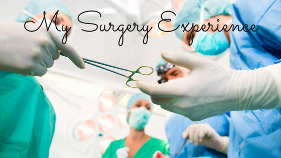 My Surgery Experience