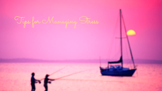 Tips for managing stress